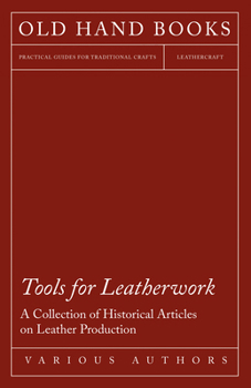 Paperback Tools for Leatherwork - A Collection of Historical Articles on Leather Production Book