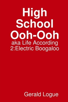 Paperback High School Ooh-Ooh, aka Life According 2: Electric Boogaloo Book