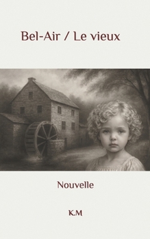 Paperback Bel air - Le vieux: Nouvelles [French] Book