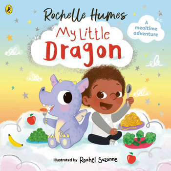 Paperback My Little Dragon: a mealtime adventure from Rochelle Humes Book