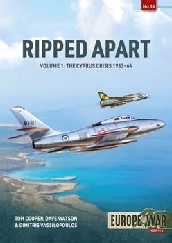 Paperback Ripped Apart: Volume 1 -- The Cyprus Crisis 1963-64 Book