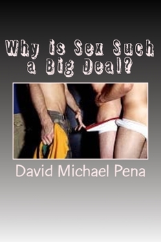 Paperback Why is Sex Such a Big Deal Book