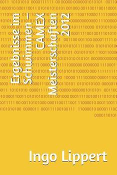 Paperback Ergebnisse Im Schwimmen - Camex Meisterschaften 2012 [German] Book