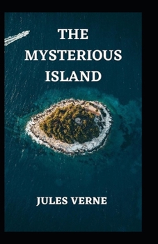 The Mysterious Island Annotated