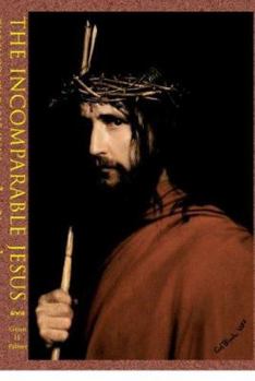 Paperback The Incomparable Jesus Book