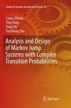 Paperback Analysis and Design of Markov Jump Systems with Complex Transition Probabilities Book