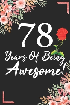 78 Years Of Being Awesome!: 78th Birthday & Anniversary Notebook Flower Wide Ruled Lined Journal 6x9 Inch ( Legal ruled ) Family Gift Idea Mom Dad or Kids in Holidays - Marble & Red Love Flowers Cover