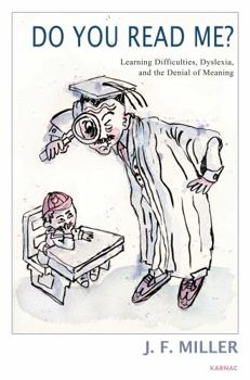 Paperback Do You Read Me?: Learning Difficulties, Dyslexia and the Denial of Meaning Book