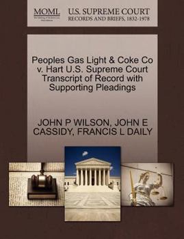 Paperback Peoples Gas Light & Coke Co V. Hart U.S. Supreme Court Transcript of Record with Supporting Pleadings Book