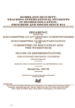 Paperback Homeland security: tracking international students in higher education: progress and issues since 9/11 Book