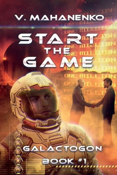 Paperback Start The Game (Galactogon: Book #1): LitRPG series Book