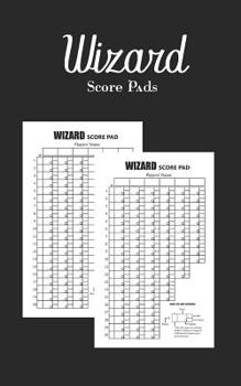 Paperback Wizard Score Pads: Wizard Cards Game (Pocket Size 5" x 8") Book