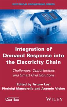 Hardcover Integration of Demand Response Into the Electricity Chain: Challenges, Opportunities, and Smart Grid Solutions Book