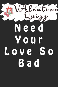 Paperback Valentine QuizzNeed Your Love So Bad: Word scramble game is one of the fun word search games for kids to play at your next cool kids party Book