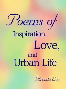 Paperback Poems of Inspiration, Love, and Urban Life Book