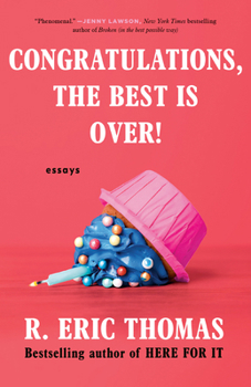 Paperback Congratulations, the Best Is Over!: Essays Book