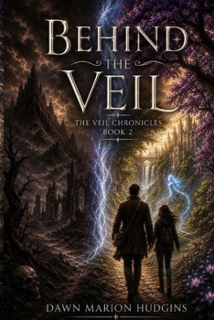 Behind the Veil: Book 2: The Veil Chronicles