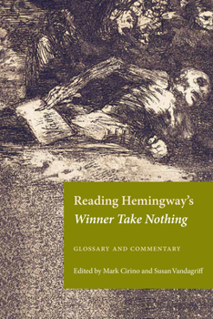 Reading Hemingway's Winner Take Nothing: Glossary and Commentary - Book  of the Reading Hemingway