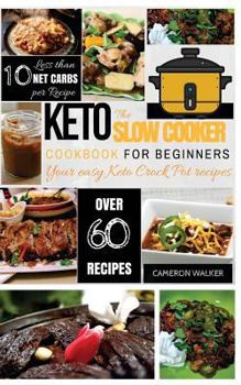 Paperback Keto Slow Cooker Cookbook: Keto Slow Cooker Cookbook for Beginners - Your easy Keto Crock pot Recipes Book