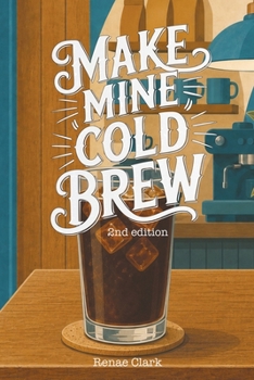 Paperback Make Mine Cold Brew: 2nd edition Book