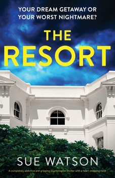 Paperback The Resort: A completely addictive and gripping psychological thriller with a heart-stopping twist Book