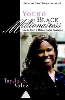 Paperback Young Black Millionairess: How to Start a Million-Dollar Business Book