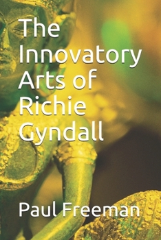 Paperback The Innovatory Arts of Richie Gyndall Book