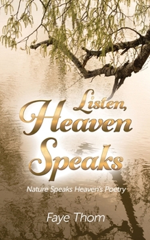 Listen, Heaven Speaks: Nature Speaks Heaven's Poetry