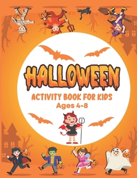 Paperback Halloween Activity Book for Kids Ages 4-8: Pumpkin, Math game with spooky cartoon Halloween muffins, Puzzles, Mazes, Coloring, Word Search and More Fu Book