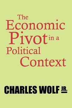 Hardcover The Economic Pivot in a Political Context Book