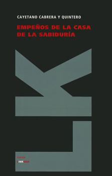 Paperback Empeños de la casa de la sabiduría [Spanish] Book