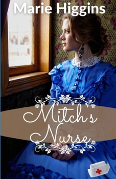 A Nurse for Mitch (Nursing the Heart) - Book #2 of the Nursing the Heart