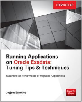 Paperback Running Applications on Oracle Exadata: Tuning Tips & Techniques Book