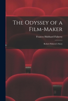 Paperback The Odyssey of a Film-maker: Robert Flaherty's Story Book