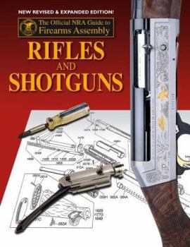 Paperback Rifles and Shotguns: The Official NRA Guide to Firearms Assembly Book
