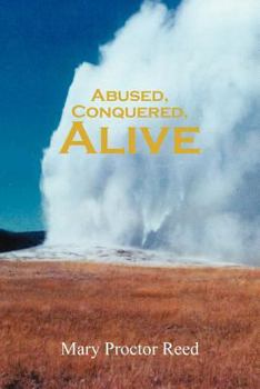 Paperback Abused, Conquered, Alive Book