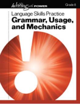 Paperback Writing with Power Grade 8 (Student Resources Language Skills Practice, Grammar, Usage, and Mechanics) Book