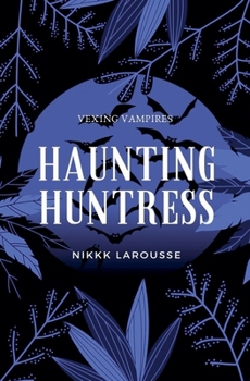 Haunting Huntress (Urban Myths and Stories)