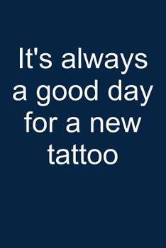 Paperback New Tattoo? Always: Notebook for Tattoing Tattoo Lover Artist Inked People 6x9 in Dotted Book