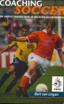 Paperback Coaching Soccer: Official Coaching Book of the Dutch Soccer Association Book