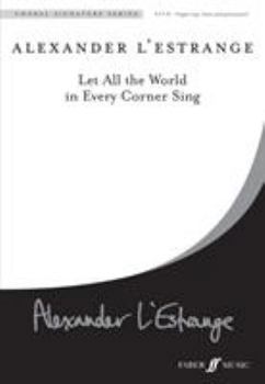 Paperback Let All the World in Every Corner Sing: Satb, Choral Octavo Book