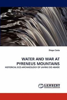 Paperback Water and War at Pyreneus Mountains Book