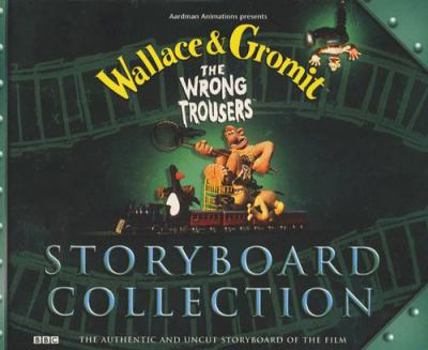 Paperback Wallace and Gromit - "The Wrong Trousers": Storyboard Collection Book