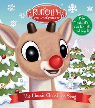 Board book Rudolph the Red-Nosed Reindeer: The Classic Christmas Song: Press Rudolph's Nose for Light and Sound! Book