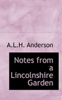 Paperback Notes from a Lincolnshire Garden Book