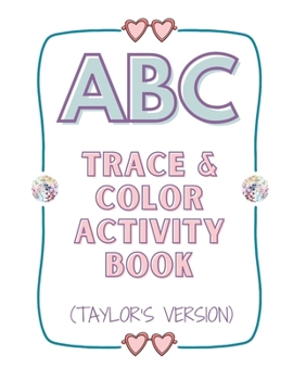 Paperback ABC Trace & Color Activity Book (Taylor's Version) Book