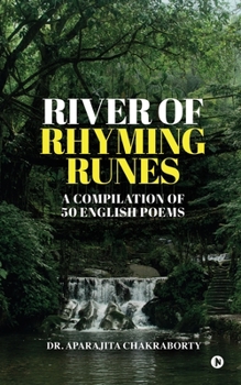 Paperback River of Rhyming Runes: A Compilation of 50 English Poems Book