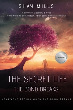 Paperback The Secret Life: The Bond Breaks: (Book 2 of 4) Book