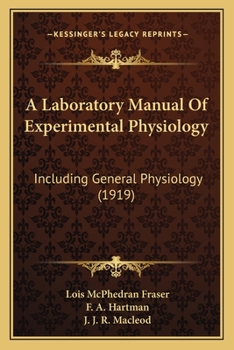 Paperback A Laboratory Manual Of Experimental Physiology: Including General Physiology (1919) Book