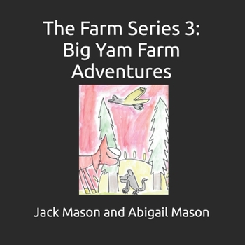 The Farm Series 3: Big Yam Farm Adventures